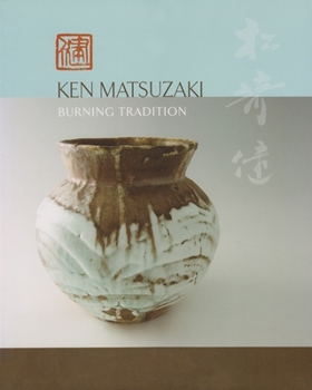 Hardcover Ken Matsuzaki: Burning Tradition Book