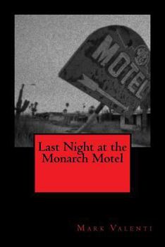 Paperback Last Night at the Monarch Motel Book
