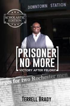 Paperback Prisoner No More, Scholastic Edition: Victory After Felony Book