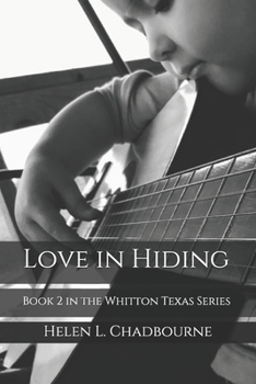 Paperback Love in Hiding: Book 2 in the Whitton Texas Series Book