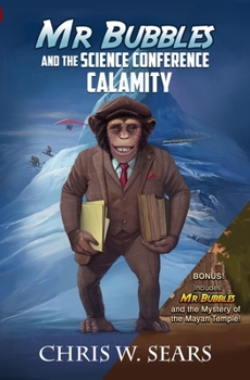 Paperback Mr Bubbles and the Science Conference Calamity Book