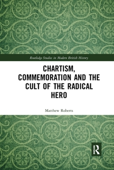 Paperback Chartism, Commemoration and the Cult of the Radical Hero Book