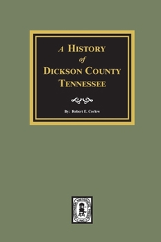 Paperback History of Dickson County, Tennessee Book