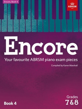 Sheet music Encore: Book 4, Grades 7 & 8: Your favourite ABRSM piano exam pieces (ABRSM Exam Pieces) Book