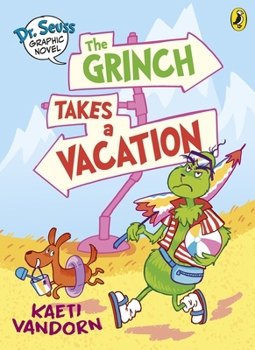 Paperback Dr. Seuss Graphic Novel: The Grinch Takes a Vacation: A Grinch Story Book