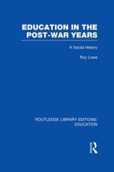 Paperback Education in the Post-War Years: A Social History Book