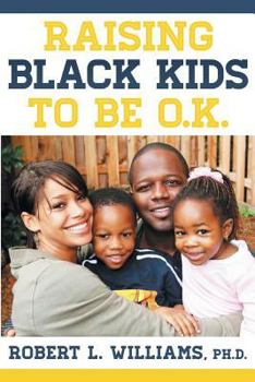 Paperback Raising Black Kids to Be O.K. Book