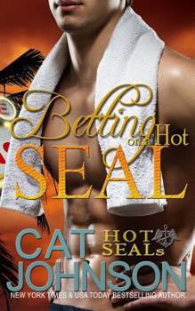 Paperback Betting on a Hot SEAL: Hot SEALs Book