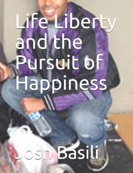 Paperback Life Liberty and the Pursuit of Happiness Book