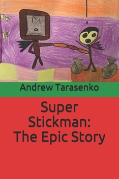 Paperback Super Stickman: The Epic Story Book