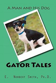 Paperback Gator Tales: A Man and His Dog Book