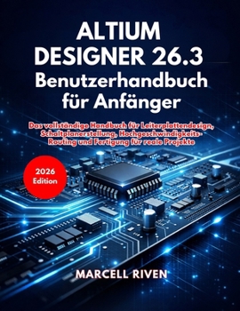 Paperback Altium Designer 26.3 Benutzerhandbuch für Anfänger [German] Book