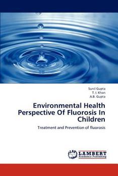 Paperback Environmental Health Perspective Of Fluorosis In Children Book