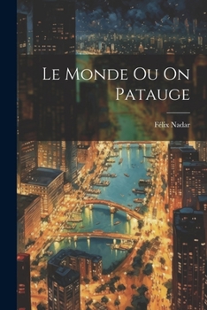 Paperback Le Monde Ou On Patauge [French] Book