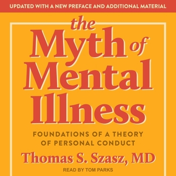 MP3 CD The Myth of Mental Illness: Foundations of a Theory of Personal Conduct Book