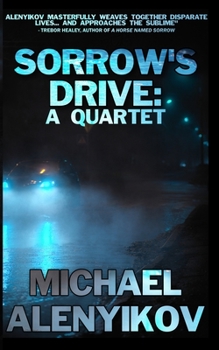 Paperback Sorrow's Drive: A Quartet Book