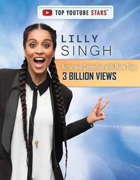 Library Binding Lilly Singh: Actor and Comedian with More Than 3 Billion Views Book