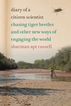 Paperback Diary of a Citizen Scientist: Chasing Tiger Beetles and Other New Ways of Engaging the World Book