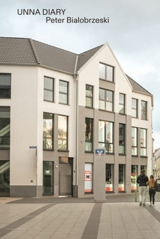 Hardcover Peter Bialobrzeski Unna Diary #17 April 11-16, 2021 /anglais Book