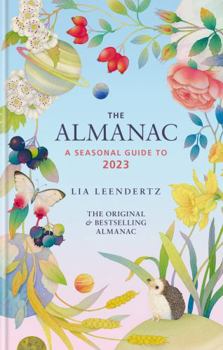 Hardcover The Almanac: A Seasonal Guide to 2023 Book