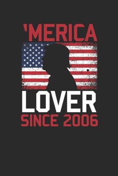 Paperback Merica Lover Since 2006: Blank Lined Notebook / Journal (6 X 9 -120 Pages) - Gift Idea for American, US Flag, Birthday Book