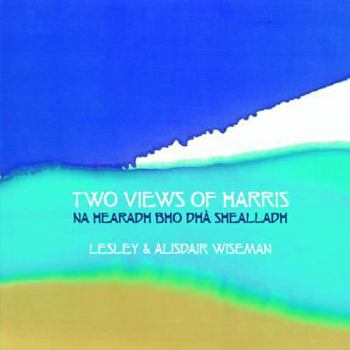 Hardcover Two Views of Harris: Na Hearadh Bho Dha Shealladh Book