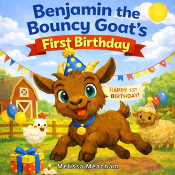 Paperback Benjamin The Bouncy Goat's: First Birthday Book