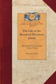 Paperback The Life of the Reverend Devereux Jarratt Book
