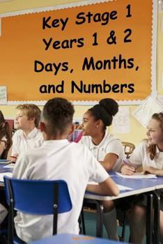 Paperback Key Stage 1 - Years 1 & 2 - Days, Months, and Numbers Book