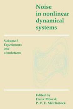 Hardcover Noise in Nonlinear Dynamical Systems, Vol. 3: Experiments and Simulations Book
