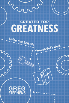 Paperback Created for Greatness: Living Your Best Life Through God's Word Book