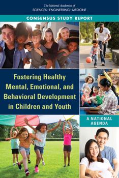 Paperback Fostering Healthy Mental, Emotional, and Behavioral Development in Children and Youth: A National Agenda Book