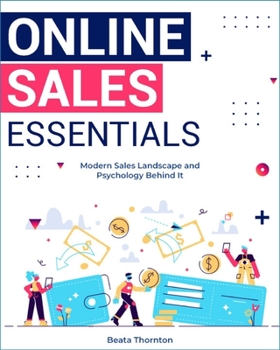 Paperback Online Sales Essentials: Modern Sales Landscape and Psychology Behind It Book