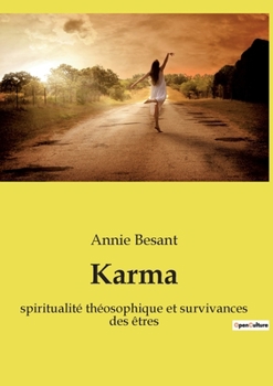 Paperback Karma: spiritualité théosophique et survivances des êtres [French] Book