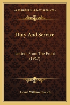 Paperback Duty And Service: Letters From The Front (1917) Book
