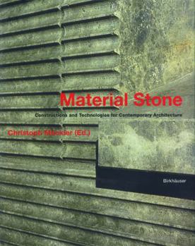 Hardcover Material Stone: Constructions and Technologies for Contemporary Architecture Book