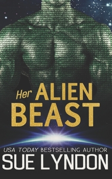 Paperback Her Alien Beast Book