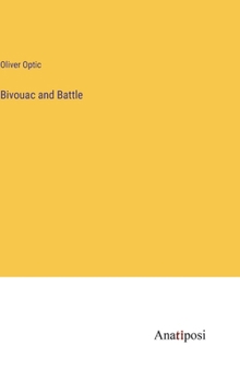 Bivouac and Battle - Book #5 of the Upward and Onward
