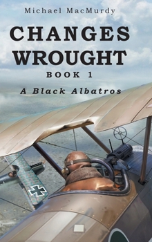 Hardcover Changes Wrought: A Black Albatros Book