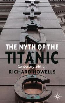 Paperback The Myth of the Titanic Book