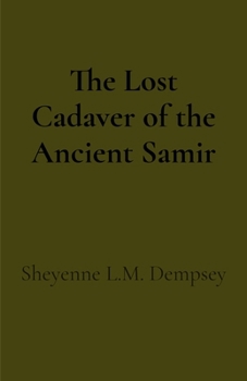 Paperback The Lost Cadaver of the Ancient Samir Book