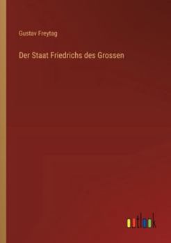 Paperback Der Staat Friedrichs des Grossen [German] Book