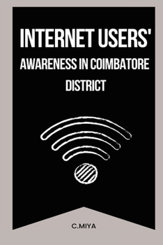 Internet Users' Awareness in Coimbatore District