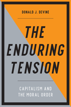 Hardcover The Enduring Tension: Capitalism and the Moral Order Book