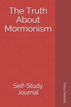 Paperback The Truth About Mormonism: Self-Study Journal Book