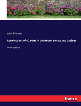Paperback Recollections of 40 Years in the House, Senate and Cabinet: Autobiography Book