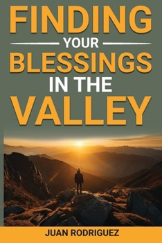 Finding Your Blessings in the Valley