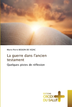 La guerre dans l'ancien testament (French Edition)