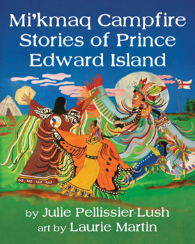 Paperback Mi'kmaq Campfire Stories of Prince Edward Island [Mi'kmaq; Micmac] Book