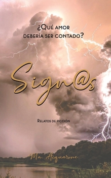Paperback Sign@s: ¿Qué amor debería ser contado? [Spanish] Book